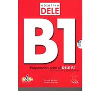 Objetivo DELE B1 - Preparacion para el DELE B1 + audio CD