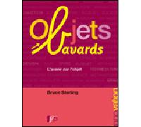 Objets Bavards L'avenir par l'objet... - Bruce Sterling - Fyp - broché - Essai