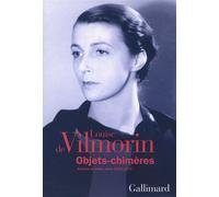 Objets-chimères Articles et textes rares (1935-1970) - Louise De Vilmorin - Gallimard - broché - Roman