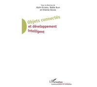 Objets connectés et développement intelligent - Alain Kiyindou - L'harmattan - broché - Etude