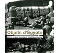 Objets d'Egypte-Des rives du nil aux bords de Seine-Parcours archéologique Collectif (Auteur)