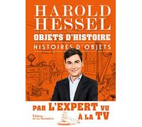Objets d'histoire, Histoires d'objets