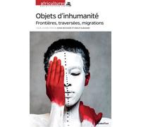 Objets d'inhumanité Frontières, traversées, migrations - Anne Bocandé - L'harmattan - broché - Revue