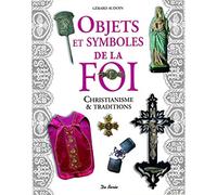 OBJETS ET SYMBOLES DE LA FOI - CHRISTIANISME ET TRADITIONS