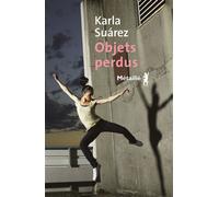 Objets perdus - Karla Suarez - A.m. Metailie - broché - Roman