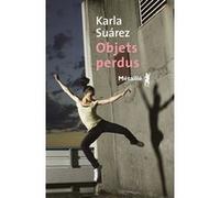 Objets perdus Karla Suarez (Auteur)