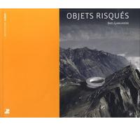 Objets Risqués - Le Pari Des Infrastructures Intégratives