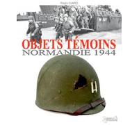 Objets témoins : Normandie 44 Edition en anglais - Régis Giard - Histoire Et Collections - broché - Monographie