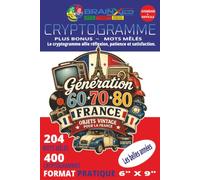 Objets Vintage de France en Cryptogrammes: 400 énigmes nostalgiques + bonus 204 mots mêlés pour redécouvrir les objets cultes, souvenirs du quotidien et trésors d'autrefois | Format Pratique 6 X 9 po