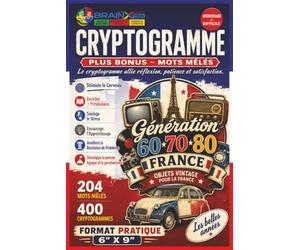 Objets Vintage de France en Cryptogrammes: 400 énigmes nostalgiques + bonus 204 mots mêlés pour redécouvrir les objets cultes, souvenirs du quotidien et trésors d'autrefois | Format Pratique 6 X 9 po