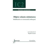 Objets volants miniatures modelisationet commande embarquee - Lozano - Hermes Science Publications - broché - Livre