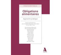 Obligations alimentaires Approche pratique - Jean-Christophe Brouwers - Anthemis - broché - Manuel