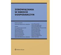 Obligations dans les transactions commerciales - Renata Tanajewska, Agnieszka Malarewicz-Jakubów, Ewa Lewandowska, Karol Szadkowski, Joanna Pawlikows (Recht auf Polnisch)