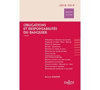 Obligations et responsabilités du banquier 2018/2019. 4e éd.