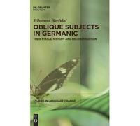 Oblique Subjects In Germanic: Their Status, History And Reconstruction: 21 (Studies In Language Change [Slc], 21)