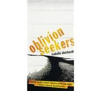 Oblivion Seekers by Isabelle Eberhardt Eberhardt, Isabella (Auteur)