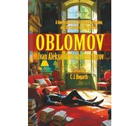 Oblomov: A Russian Classic on the Battle Between Dreams and Duty