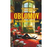 Oblomov: A Russian Classic on the Battle Between Dreams and Duty