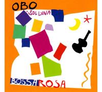 Obo & Sol Luna - Bossarosa [Import]