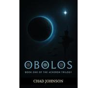 OBOLOS: The Acheron Trilogy: Book One (A Sci-Fi Space Opera Adventure)