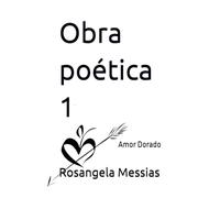 Obra poética 1: Amor Dorado