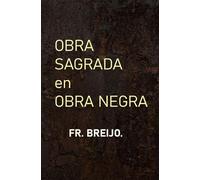 OBRA SAGRADA EN OBRA NEGRA: Novela sobre cómo se construye un clásico a punta de comités, tesis y malentendidos .