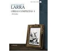 Obras completas/ Complete Works, Bibliotheca Avrea/ Avrea Library Mariano Jose De Larra (Auteur)