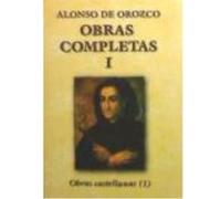 Obras Completas De Alonso De Orozco. I: Obras Castellanas (I) - Alonso de Orozco Alonso De Orozco (Auteur)