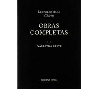 Obras Completas De Clarín Iii. Narrativa Breve