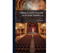 Obras Completas De Don JosÃ(c) Zorrilla
