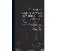 Obras Completas De Marco Tulio Cicerón ...