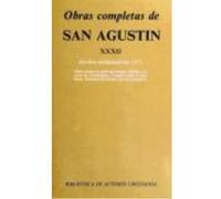 Obras Completas De San Agustín. Xxxii: Escritos Antidonatistas (1.º): Salmo Contra La Secta De Donato. Réplica A La Carta De Parmeniano. Tratado Sobre El Bautismo. Resumen Del Debate Con Los Donatista
