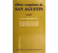 Obras Completas De San Agustín. Xxxiv: Escritos Antidonatistas (3.º): Carta A Los Católicos Sobre La Secta Donatista. Agustín , Santo, Obispo De Hipona 354 - 430 (Auteur)