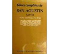 Obras Completas De San Agustín. Xxxviii: Escritos Antiarrianos Y Otros Herejes: Las Herejías. Sermón De Los Arrianos. Debate Con Maximino. A Orosio, Contra Los Priscilianistas Y Origenistas. Réplica A