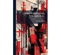 Obras Completas, Volumes 3-4...