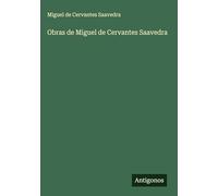 Obras de Miguel de Cervantes Saavedra