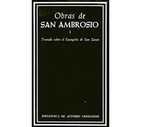 San Ambrosio – Obras de San Ambrosio: Tratado sobre el Evangelio de San Lucas – Livre en VO – Bac