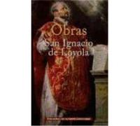 Obras De San Ignacio De Loyola - San Ignacio de Loyola San Ignacio De Loyola (Auteur)