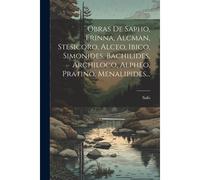Obras De Sapho, Erinna, Alcman, Stesicoro, Alceo, Ibico, Simonides, Bachilides, Archiloco, Alpheo, Pratino, Menalipides...