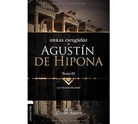 Obras Escogidas De Augustín De Hipona, Tomo 3
