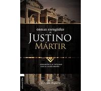 Obras Escogidas De Justino Mártir