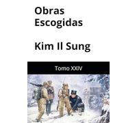 Obras Escogidas de Kim Il Sung: Tomo XXIV