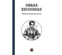 Obras Escogidas: Federico García Lorca: Edición con prólogo