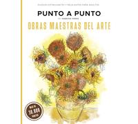 Obras maestras del arte: Punto a Punto - Puzzles Estimulantes y relajantes para adultos: 40 puzzles difíciles punto a punto para adultos con más de ... y antiestrés con obras maestras del arte