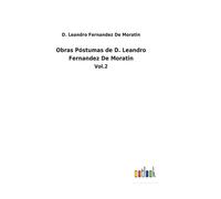 Obras Póstumas De D. Leandro Fernandez De Moratin