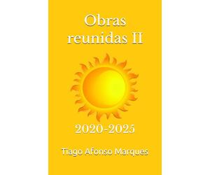 Obras reunidas II: 2020-2025