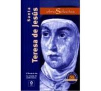 Obras Selectas De Santa Teresa De Jesús: El Libro De La Vida , Las Moradas Del Castillo Interior - Santa Teresa de Jesús Santa Teresa De Jesús (Auteur)