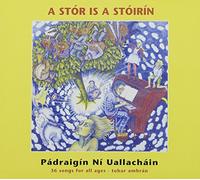 O'Briain, Garry & Padraigin Ni Uallachain - A Stor a Stoirin. Songs for All Ages