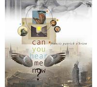O'brien,FRANCIS PATRICK - Can You Hear Me Now?