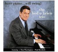 O'Brien, Hod -Trio- - Have Piano...Will Swing!